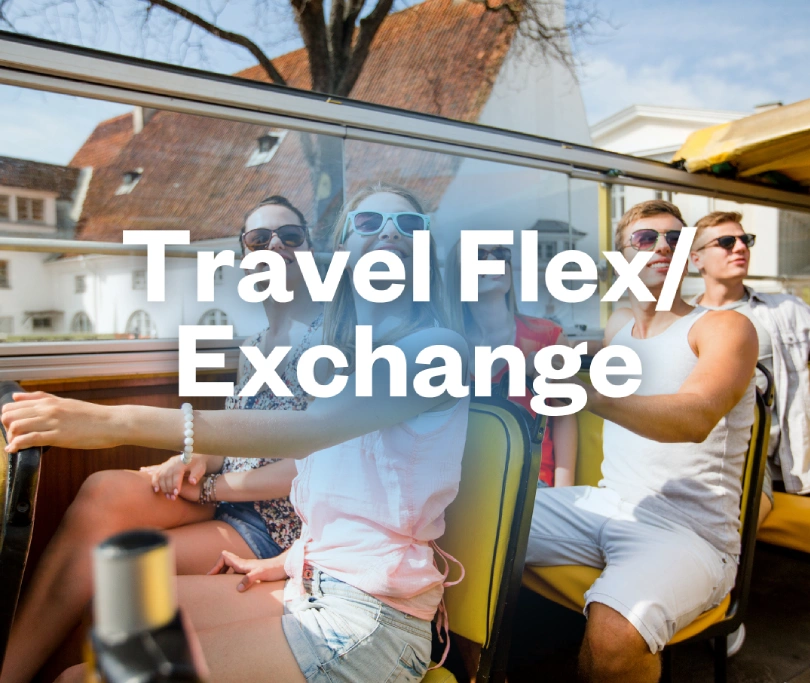 Travel Flex/ Exchange