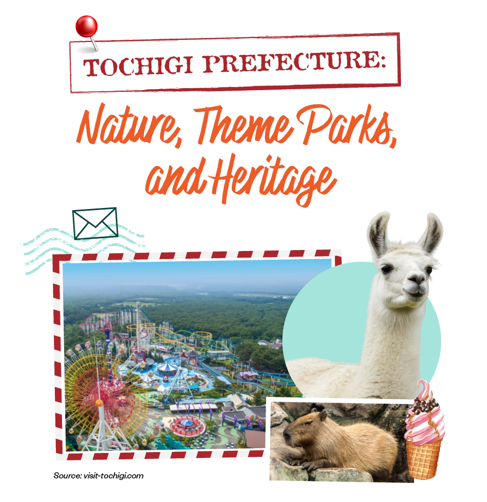 TOCHIGI PREFECTURE: Nature, Theme Parks, and Heritage